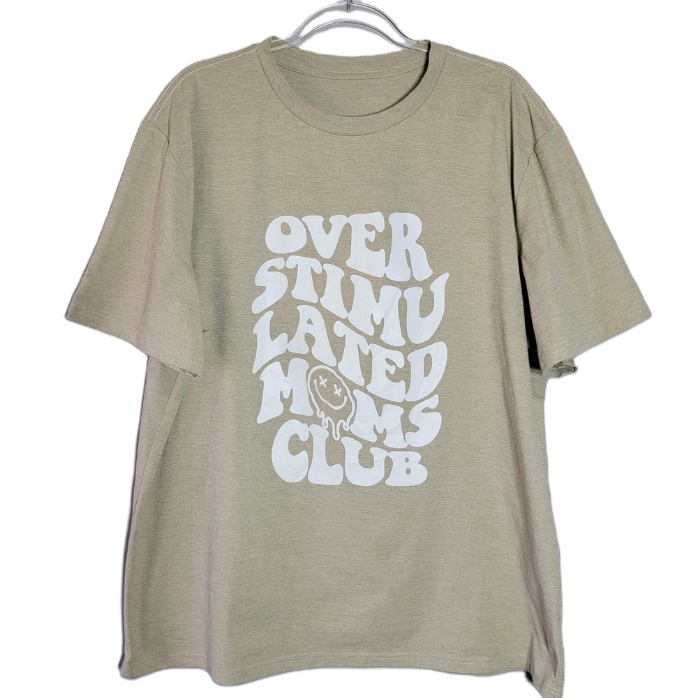 Over Stimulated Moms Club Graphic Tee Beige 2XL Polyester Short‎ Sleeve
